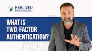 What Is Two Factor Authentication? | Realized Solutions