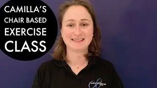 Camilla’s Chair Based Exercise Class