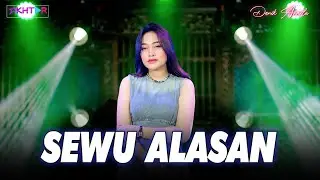 SEWU ALASAN ~ Denik Armila | Emboh Keneng Paran Wong Tuwek Gok Sing Ngrestui
