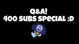 Q&A! 400 subs special :D