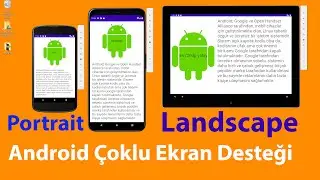 Android Dikey(Portrait) - Yatay (Landscape) ve Birden Çok Ekran Boyutunu Destekleme(MultiScreen) 4K