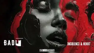 Insolence & Rekkt - Badly