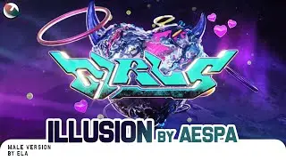 MALE VERSION | aespa - Illusion (+ EASY LYRICS)