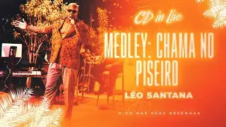 Medley: Chama No Piseiro | Léo Santana - CD In Live