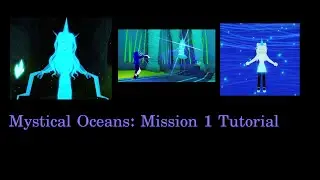 Mystical Oceans Mission 1 Tutorial