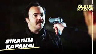 Yılmaz, Fahri'ye Silah Doğrulttu | Ölene Kadar