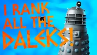 I Rank EVERY Dalek (from the show)