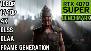 Senua's Saga: Hellblade 2 PC - RTX 4070 Super Benchmark