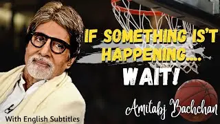 If things didn't work, Don't worry. Wait for another opportunity | Amitabh Bachchan Motivation