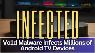 Android TV Boxes Infected by Malware 