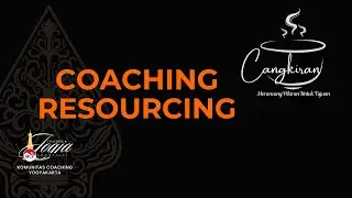 COACHING RESOURCHING, Cangkiran #9