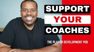4 Ways To SUPPORT Coaches On Your Staff In Player Development Role