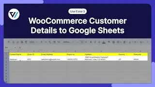 How to Save WooCommerce Customer Details to Google Sheets in Real Time [Use Case - 3]