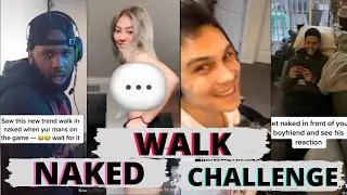 Walk Naked in Front of Boyfriend / Girlfriend Challenge | Part 1