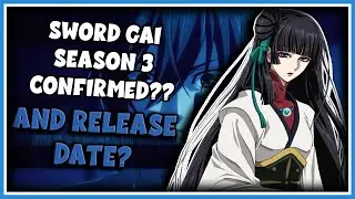 Sword Gai Season 3 CONFIRMED? Sword Gai Season 3 Release Date Updates