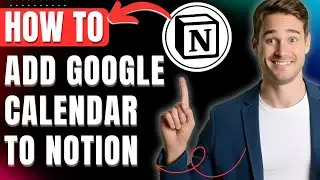 How to Add Google Calendar to Notion, Link, Import & Embed in Page, Dashboard Database Easily 2026