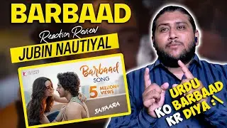 Barbaad ( Saiyaara ) REACTION | Jubin Nautiyal | Ahaan Panday, Aneet Padda | Pakistani Reacts