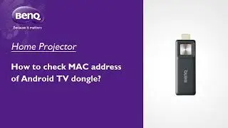 [BenQ FAQ] Projector_How to check MAC address of Android TV dongle