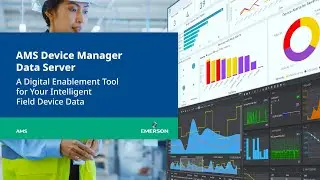 AMS Device Manager Data Server | A Digital Enabler for Intelligent Field Device Data
