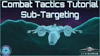 Star Citizen PVP Secrets - Sub Targeting Explained (VR Tutorial - 3.19.1 Relevant)