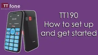How to Set Up and Get Started with TTfone TT190 | Simple Phone with Blue Big Buttons & SOS Feature