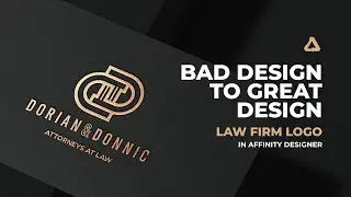BAD Design To GREAT Design: Law Firm Logo Design in Affinity Designer | Speed Art