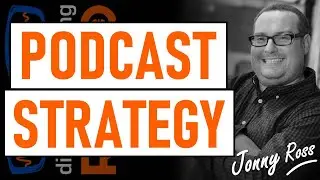 Where does a podcast fit into your content marketing mix? With Jonny Ross