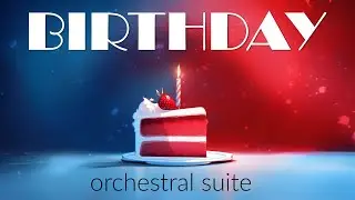 Birthday Orchestral Suite – Red Velvet