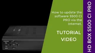 Video tutorial update over the Internet on the HD BOX S500 CI PRO set-top box