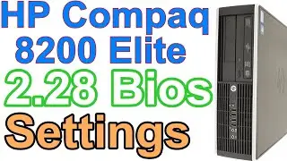 HP Compaq 8200 Elite v2.28 BIOS settings Ep.410