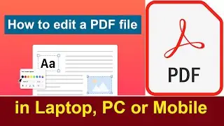 How to edit a PDF file in laptop Pc or Mobile || Mobile or Laptop me pdf kaise edit kare