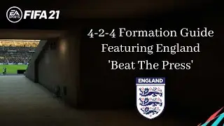 FIFA 21 Formation Guide 4-2-4 With Tactics And Instructions Featuring England