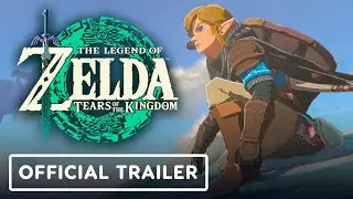 The Legend of Zelda: Tears of the Kingdom - Official Trailer #3