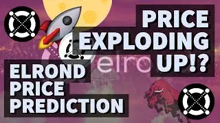 PRICE EXPLODING UP!? | ELROND PRICE PREDICTION 2021 | EGLD PRICE PREDICTION | EGLD ANALYSIS