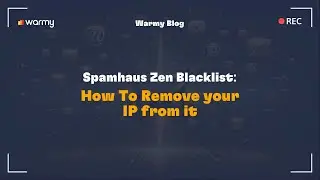 Spamhaus Zen Blacklist: How To Remove your IP from it