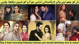 Top 5 heart touching Pakistani dramas list by Mr loser