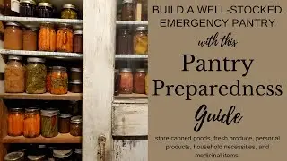 Pantry Preparedness Guide | Build a Well-Stocked Emergency Pantry
