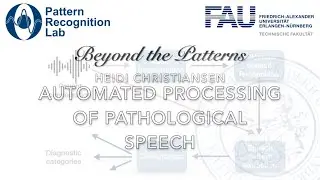 Beyond the Patterns 47 - Heidi Christiansen (Sheffield): Automated Processing of Pathological Speech