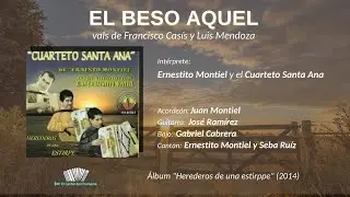 El beso aquel por Ernestito Montiel y el Cuarteto Santa Ana