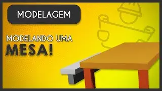 Como modelar uma mesa!