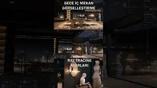 Lumion’da Gece İç Mekan Görselleştirmesi ve Ray Tracing Ayarları Nasıl Yapılır?