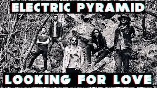 Electric Pyramid - Looking For Love - Official Music Video