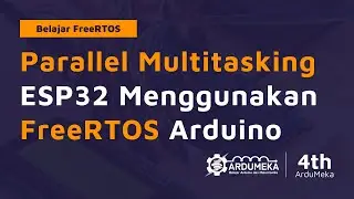TUTORIAL PARALLEL MULTITASKING ARDUINO ESP32 MENGGUNAKAN FREERTOS !!!