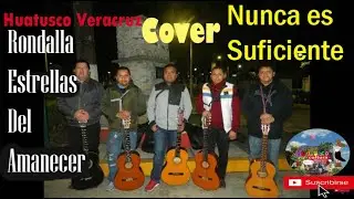 20 -Nunca Es Suficiente, Rondalla Estrellas Del Amanecer(Cover)