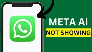 Fix Meta AI Not Showing in WhatsApp