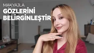 KAHVERENGİ GÖZLÜYSEN BU MAKYAJI DENE