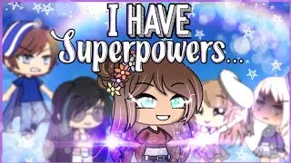 I have superpowers|| Glmm|| Gacha Life Mini Movie