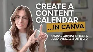 New Canva Visual Suite Tutorial: How to Create a Content Calendar in Canva
