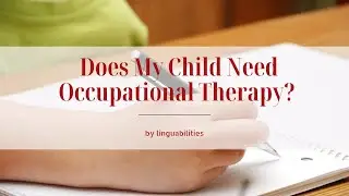 Does My Child Need Occupational Therapy?