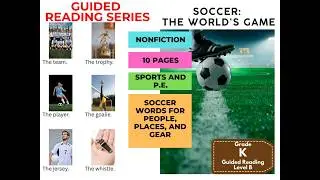 Guided Reading Level B: Soccer - The World's Game (Kindergarten)